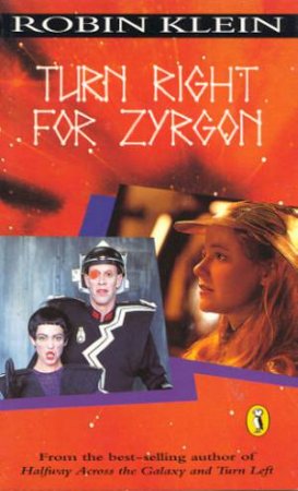 Turn Right for Zyrgon by Robin Klein