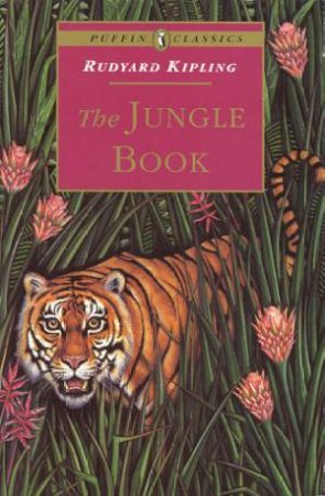 Puffin Classics: The Jungle Book by Rudyard Kipling