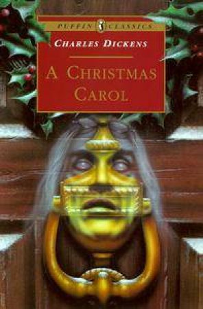 Puffin Classics: A Christmas Carol by Charles Dickens