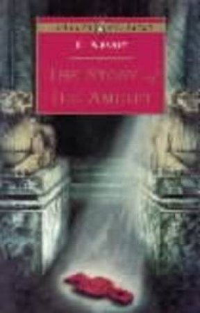 Puffin Classics: The Story Of The Amulet by Edith Nesbit