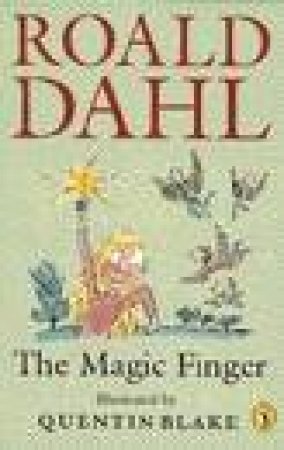 The Magic Finger by Roald Dahl