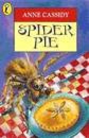 Young Puffin: Spider Pie by Anne Cassidy