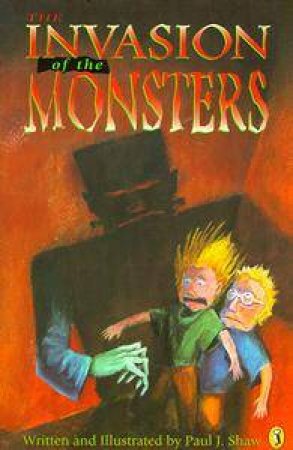 The Invasion of the Monsters by J Paul Shaw