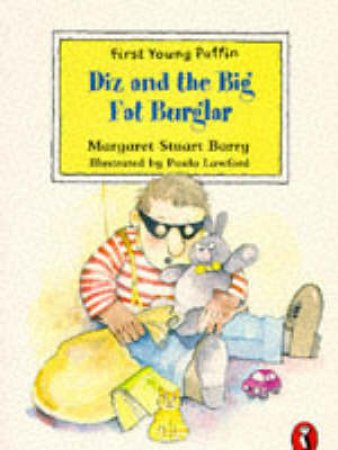 First Young Puffin: Diz And The Big Fat Burglar by Margaret Stuart Barry