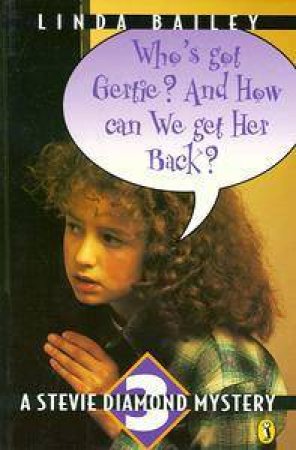 Who's Got Gertie?  And How Can We Get Her Back? by Linda Bailey