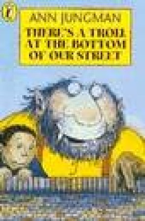 Puffin Read Alone: There's a Troll At the Bottom of Our Street by Ann Jungman