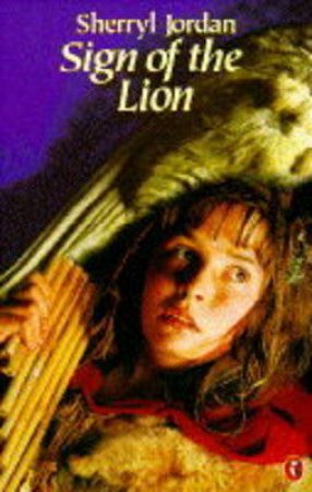 Sign Of The Lion by Sherryl Jordan