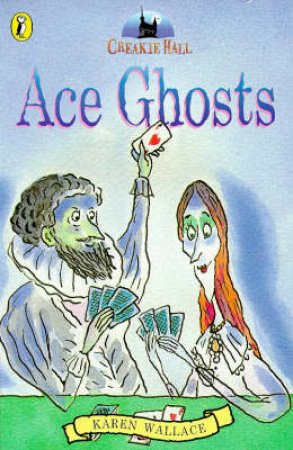 Creakie Hall: Ace Ghosts by Karen Wallace