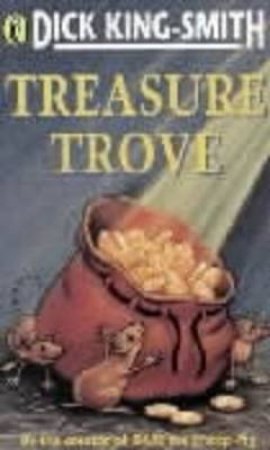 Treasure Trove by Dick King-Smith