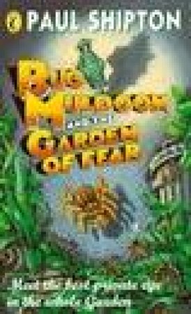 Bug Muldoon And The Garden of Fear by Paul Shipton