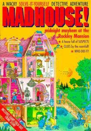 Danny Dangerfield: Madhouse! by Bambi Smyth