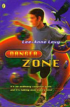 Danger Zone by Lee-Anne Levy