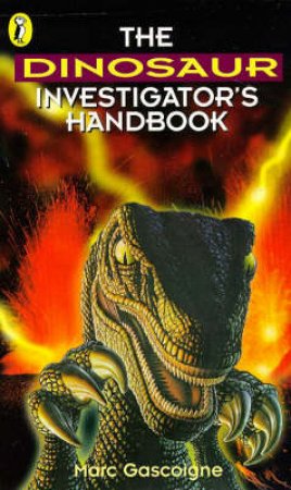 The Dinosaur Investigator's Handbook by Marc Gascoigne