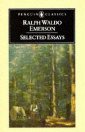 Penguin Classics: Selected Essays by Ralph Waldo Emerson