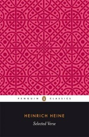 Penguin Classics: Heine: Selected Verse by Heinrich Heine