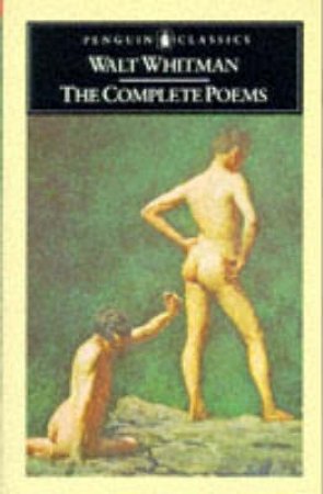 Penguin Classics: The Complete Poems by Walt Whitman