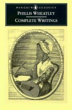 Penguin Classics The Complete Writings Of Phillis Wheatley