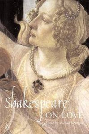 Shakespeare On Love by Michael Kerrigan