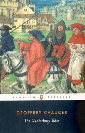 Penguin Classics: The Canterbury Tales by Geoffrey Chaucer