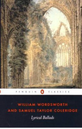 Penguin Classics: Lyrical Ballads by William Wordsworth & Samuel Coleridge