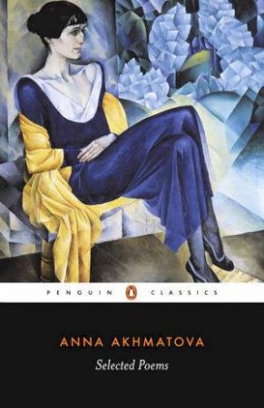 Selected Poems by Anna Akhmatova