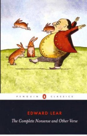 Penguin Classics: The Complete Nonsense And Other Verse by Edward Lear