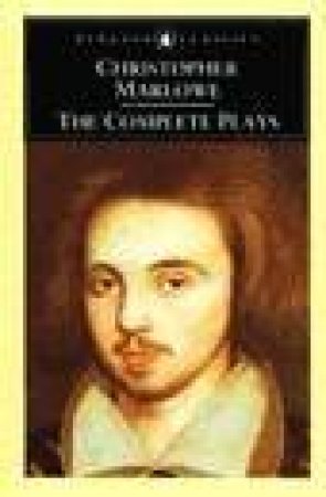 Penguin Classics: Complete Plays by Christopher Marlowe