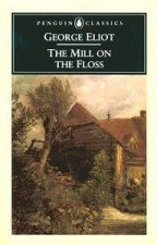 Penguin Classics The Mill On The Floss