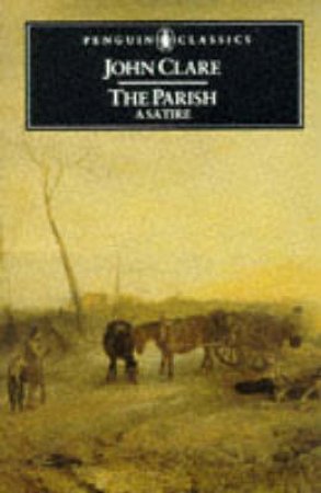 Penguin Classics: The Parish by John Clare