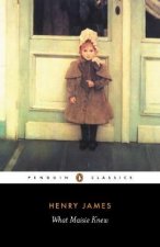 Penguin Classics What Maisie Knew