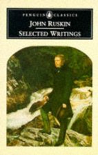 Penguin Classics Selected Writings Ruskin