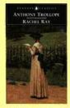 Penguin Classics: Rachel Ray by Anthony Trollope