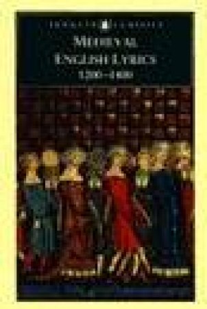 Penguin Classics: Medieval English Lyrics 1200-1400 by Thomas G Duncan Ed.