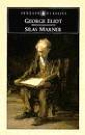 Penguin Classics: Silas Marner by George Eliot