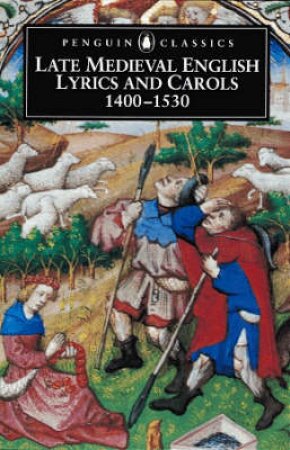 Penguin Classics: ate Medieval English Lyrics: 1400-1509 by Tom Duncan