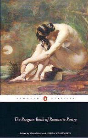 The Penguin Book Of Romantic Poetry by Jonathan Wordsworth