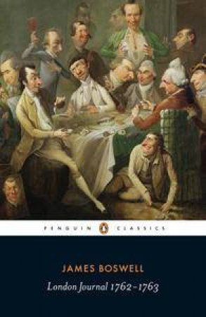 Penguin Classics: London Journal 1762-1763 by James Boswell