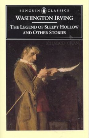 Penguin Modern Classics: The Legend Of Sleepy Hollow & Other Stories by Irving Washington