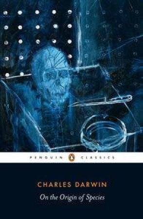 Penguin Classics: On the Origin of Species by Charles Darwin