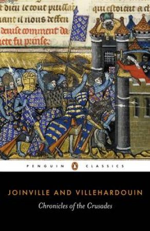 Penguin Classics: Chronicles of the Crusades by Joinville