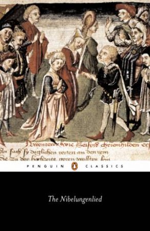 Penguin Classics: The Nibelungenlied by Various