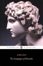 Penguin Classics The Campaigns of Alexander