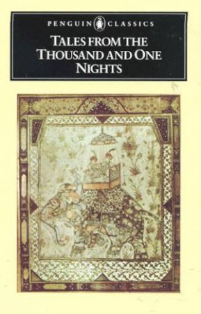 Penguin Classics: Tales from the Thousand & One Nights by N J Dawood