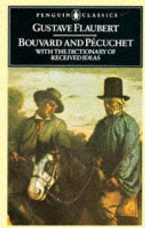 Penguin Classics: Bouvard & Pecuchet by Gustave Flaubert