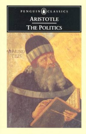 Penguin Classics: The Politics By Aristotle - 9780140444216