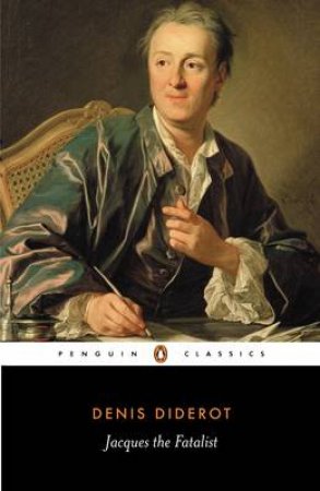 Penguin Classics: Jacques the Fatalist by Denis Diderot