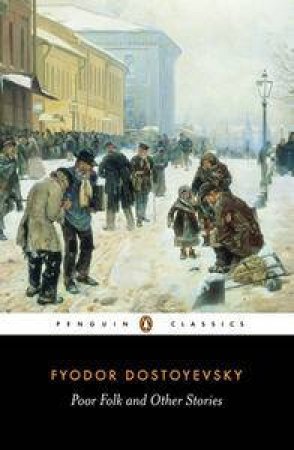 Penguin Classics: Poor Folk & Other Stories by Fyodor Dostoyevsky