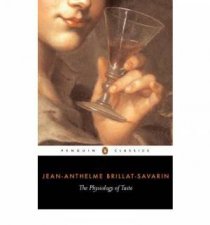 Penguin Classics The Physiology of Taste