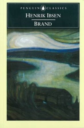 Penguin Classics: Brand by Henrik Ibsen