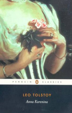 Penguin Classics: Anna Karenina by Leo Tolstoy